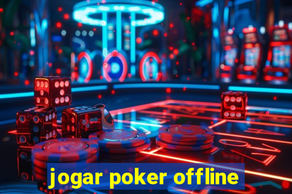 jogar poker offline